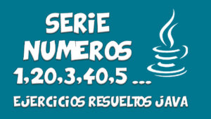 Lee más sobre el artículo Serie números en Java – 1,20,3,40,5,60,7,80…