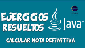 Lee más sobre el artículo Ejercicio Java – Determine la nota definitiva de un estudiante