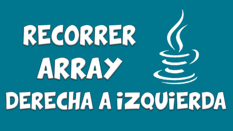 Lee más sobre el artículo Recorrer Array de Derecha a Izquierda – JAVA