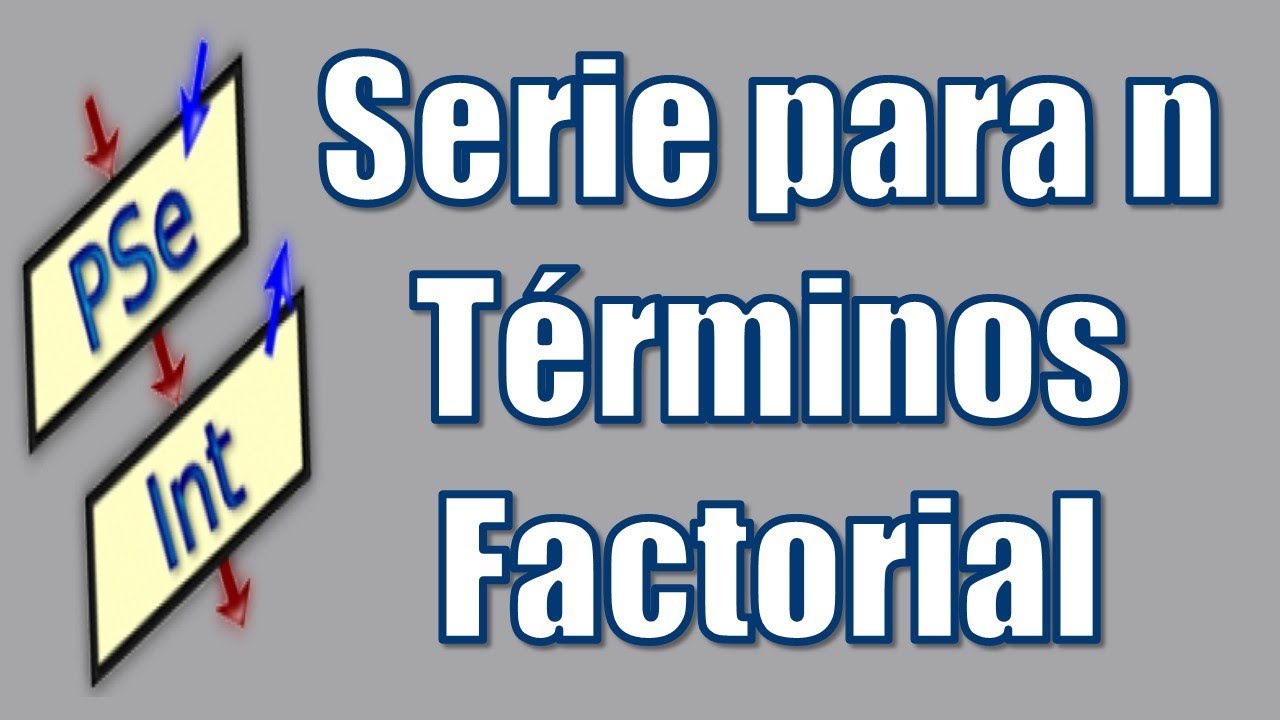 Lee más sobre el artículo Serie con Fracciones con Denominador Factorial – PseInt