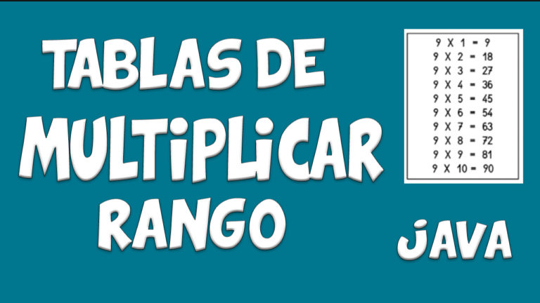 Lee más sobre el artículo TABLAS DE MULTIPLICAR INGRESANDO UN RANGO – JAVA