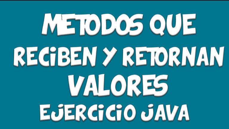 Lee más sobre el artículo Ejercicio MÉTODOS que Reciben y Retornan Valores – Java