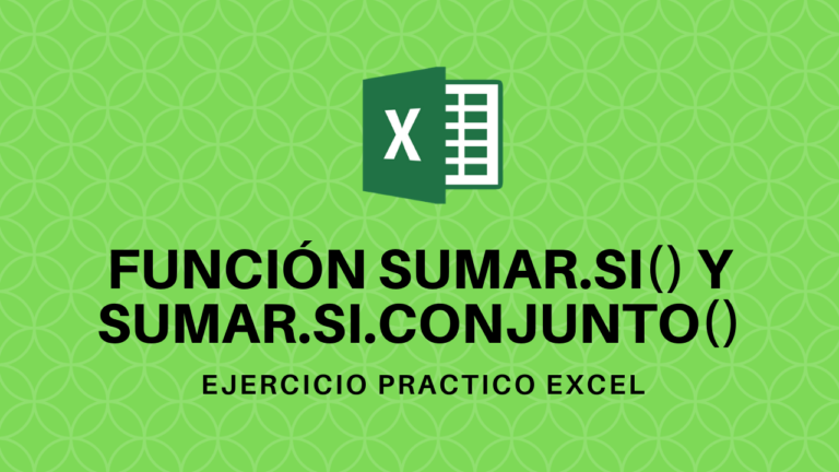 Lee más sobre el artículo Función SUMAR.SI Y SUMAR.SI.CONJUNTO en Microsoft Excel